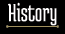 history