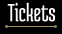 tickets