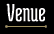 venue